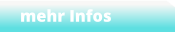 mehr Infos