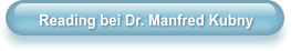 Reading bei Dr. Manfred Kubny